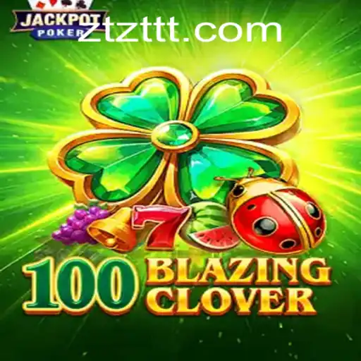 Descubra o Mundo Empolgante de 100BlazingClover: Um Olhar Detalhado no Jogo do Momento