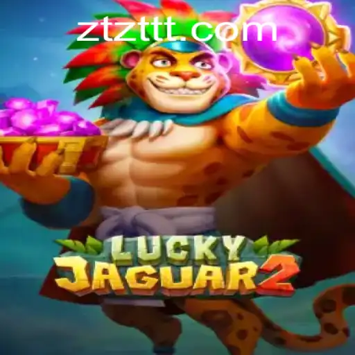 Descubra o Fascinante Mundo de Luckyjaguar2: A Nova Sensação de ZTZT.COM